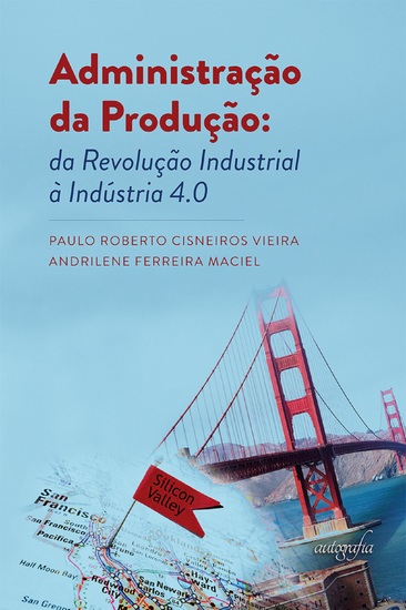 Administração da produção: da revolução industrial à indústria 40 - cover
