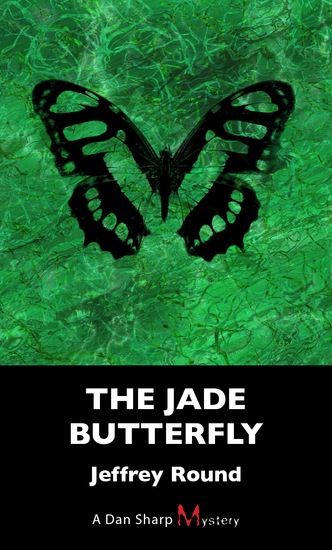 The Jade Butterfly - A Dan Sharp Mystery - cover