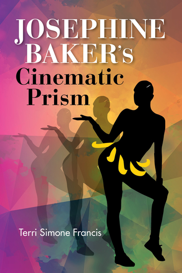 Josephine Baker's Cinematic Prism - cover
