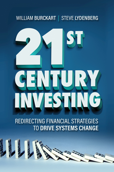 21st Century Investing - Redirecting Financial Strategies to Drive Systems Change
  - cover