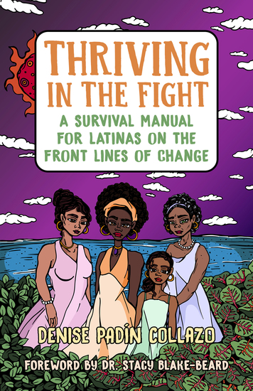 Thriving in the Fight - A Survival Manual for Latinas on the Front Lines of Change - cover