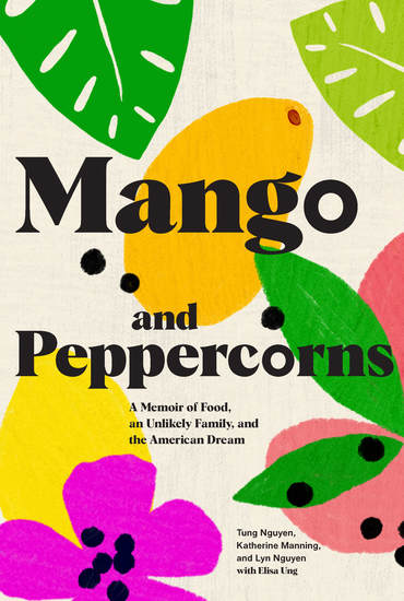 Mango and Peppercorns - A Memoir of Food an Unlikely Family and the American Dream - cover