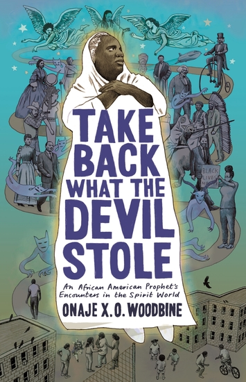 Take Back What the Devil Stole - An African American Prophet's Encounters in the Spirit World - cover