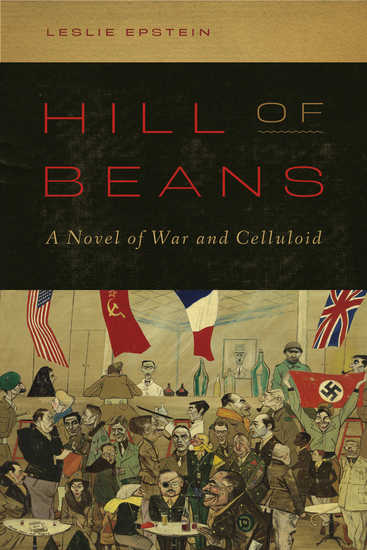 Hill of Beans - A Novel of War and Celluloid - cover