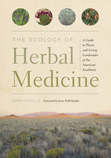 The Ecology of Herbal Medicine - A Guide to Plants and Living Landscapes of the American Southwest - cover