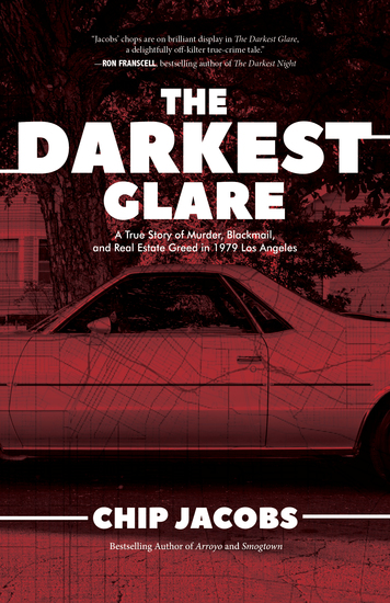 The Darkest Glare - A True Story of Murder Blackmail and Real Estate Greed in 1979 Los Angeles - cover