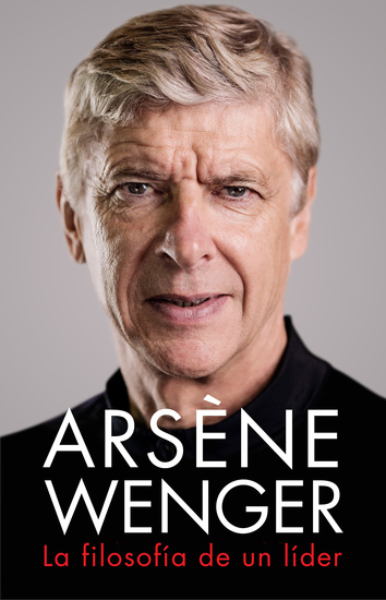 Arsène Wenger La filosofía de un lider - cover