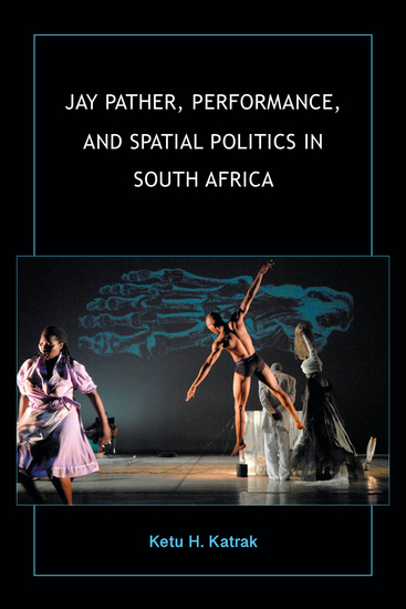 Jay Pather Performance and Spatial Politics in South Africa - cover