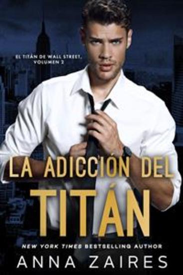 La adicción del titán: El titán de Wall Street volumen 2 - cover
