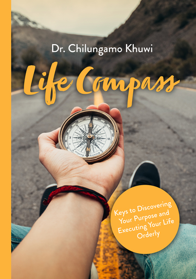 Life Compass - Keys to Discovering Your Purpose and Executing Your Life Orderly - cover