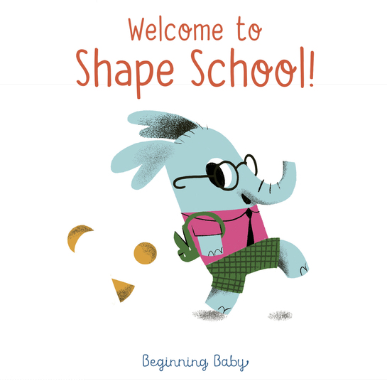 Welcome To Shape School! - Beginning Baby - cover