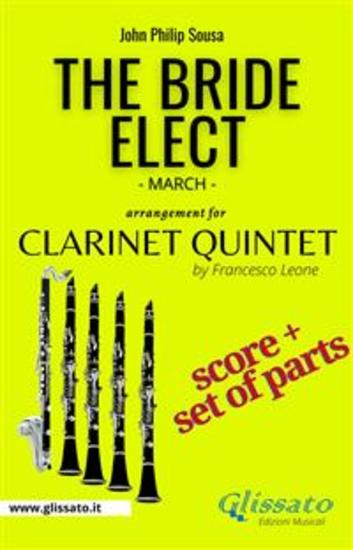 The Bride Elect - Clarinet Quintet (score & parts) - March - cover