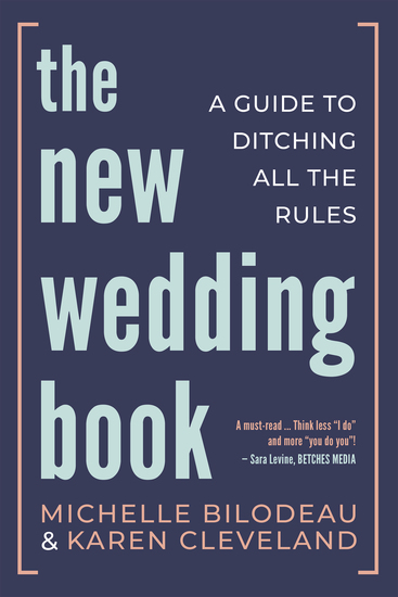 The New Wedding Book - A Guide to Ditching All the Rules - cover