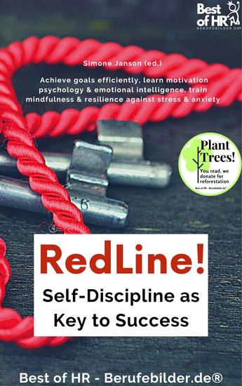 RedLine! Self-Discipline as Key to Success - Achieve goals efficiently learn motivation psychology & emotional intelligence train mindfulness & resilience against stress & anxiety - cover