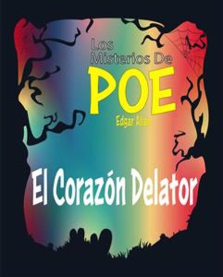 El Corazón Delator - Los Misterios De Poe Edgar Allan 17 - cover