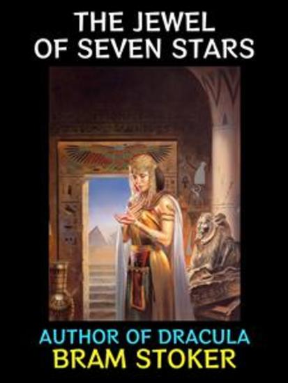 The Jewel of Seven Stars - By the Author of Dracula - cover