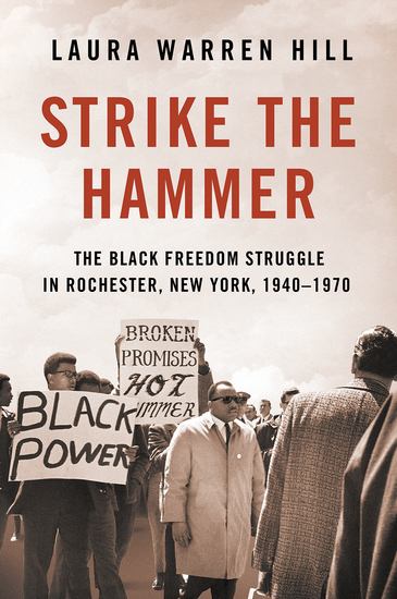 Strike the Hammer - The Black Freedom Struggle in Rochester New York 1940–1970 - cover