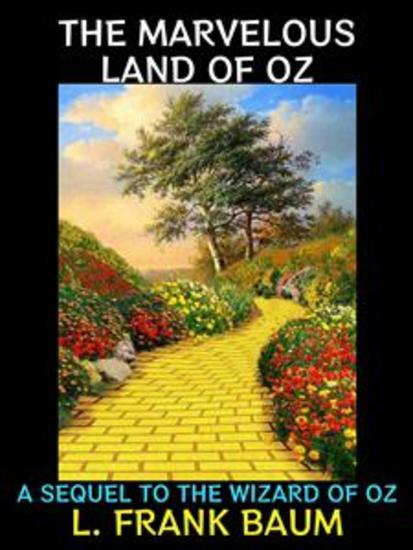 The Marvelous Land of Oz - A Sequel to the Wizard of Oz - cover