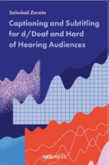 Captioning and Subtitling for d Deaf and Hard of Hearing Audiences - cover