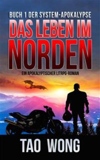 Das Leben im Norden - Ein Apokalyptischer LitRPG-Roman Buch 1 der System-Apokalypse - cover