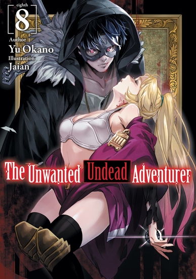 The Unwanted Undead Adventurer: Volume 8 - cover