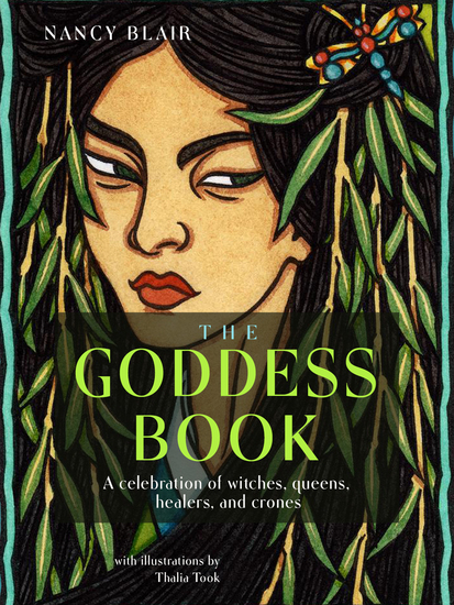 The Goddess Book - A Celebration of Witches Queens Healers and Crones - cover
