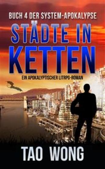 Städte in Ketten - Ein Apokalyptischer LitRPG-Roman Buch 4 der System-Apokalypse - cover