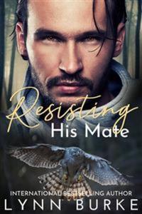 Resisting his Mate - A shifter short story
