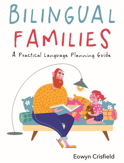 Bilingual Families - A Practical Language Planning Guide - cover