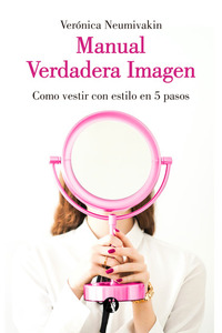 Manual verdadera imagen - Como vestir con estilo en 5 pasos
