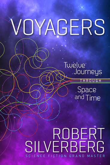 Voyagers - Twelve Journeys through Space and Time - cover