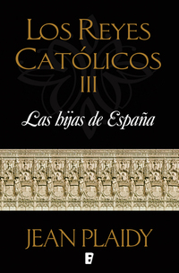 Las hijas de España - Los Reyes Católicos III