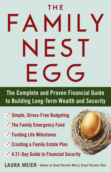 The Family Nest Egg - The Complete and Proven Financial Guide to Building Long-Term Wealth and Security - cover