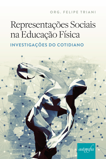 Representações sociais na educação física: investigações do cotidiano - cover