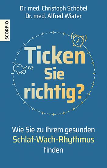 Ticken Sie richtig? - Wie Sie zu Ihrem gesunden Schlaf-Wach-Rhythmus finden - cover