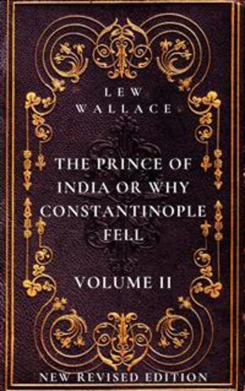 The Prince of India or Why Constantinople Fell Volume 2 - New Revised Edition - cover
