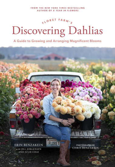 Floret Farm's Discovering Dahlias - A Guide to Growing and Arranging Magnificent Blooms - cover