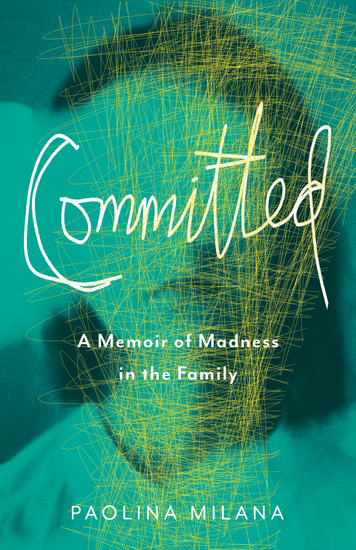Committed - A Memoir of Madness in the Family - cover