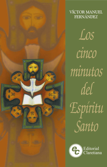 Los cinco minutos del Espíritu Santo - Un camino espiritual de vida y de paz - cover