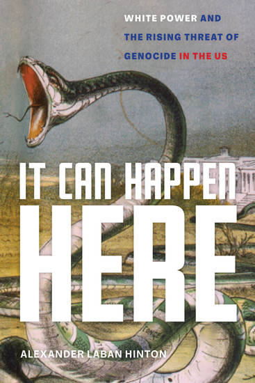 It Can Happen Here - White Power and the Rising Threat of Genocide in the US - cover