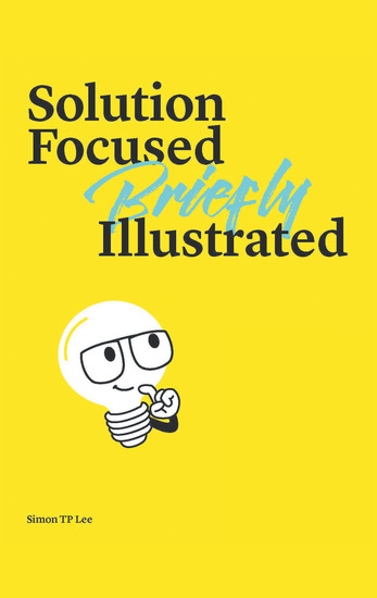 Solution Focused Briefly Illustrated - cover