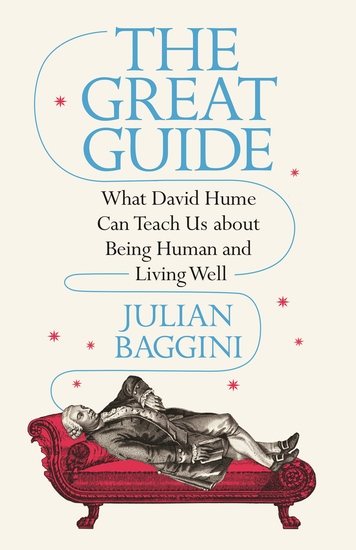 The Great Guide - What David Hume Can Teach Us about Being Human and Living Well - cover