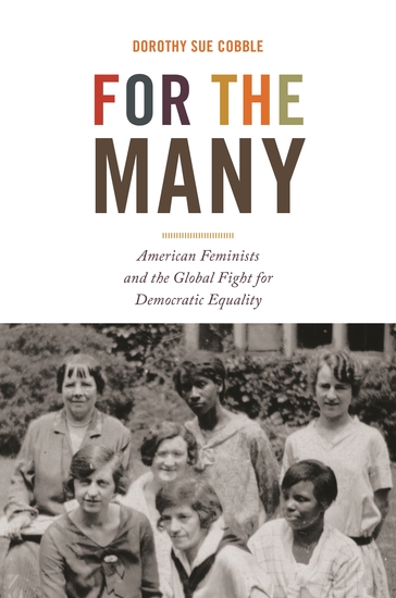 For the Many - American Feminists and the Global Fight for Democratic Equality - cover