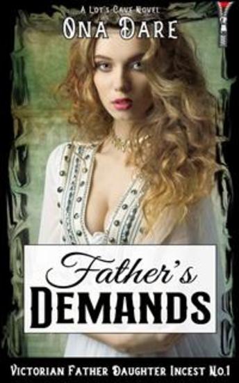 Father’s Demands - Victorian Father Daughter Incest No1 - cover