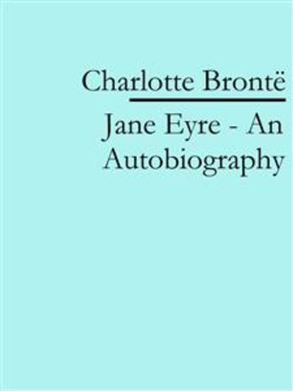 Jane Eyre - An Autobiography - cover