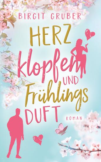 Herzklopfen und Frühlingsduft - Liebesroman - cover