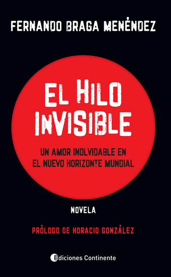 El hilo invisible - Un amor inolvidable en el nuevo horizonte mundial - Novela - cover