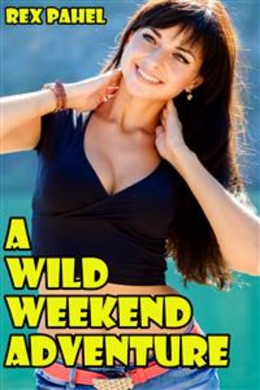 A Wild Weekend Adventure - cover