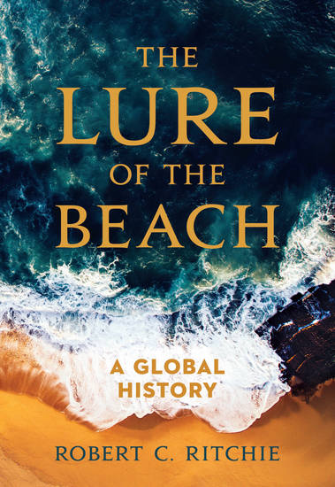 The Lure of the Beach - A Global History - cover
