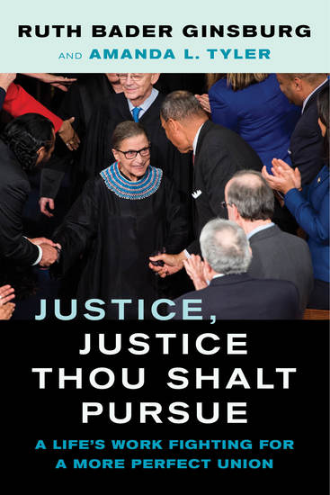 Justice Justice Thou Shalt Pursue - A Life's Work Fighting for a More Perfect Union - cover